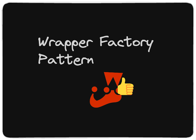 Wrapper Factory Pattern for Dynamic Unit Test