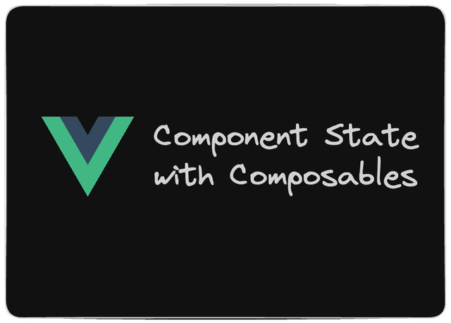 Component State with Composables